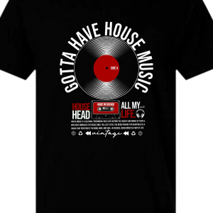 GOTTA HAVE HOUSE MUSIC